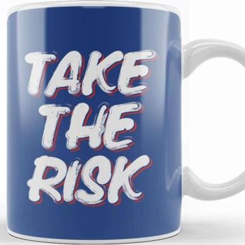 Baskı Dükkanı Take The Risk Slogan Kupa