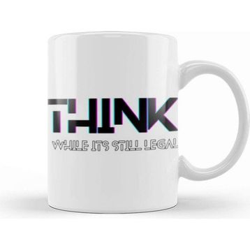Baskı Dükkanı Think While Its Still Legal Kupa