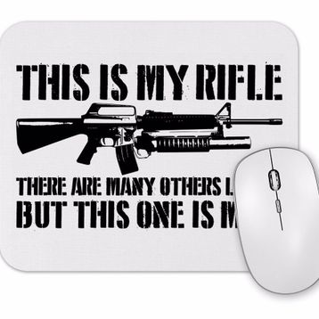 Baskı Dükkanı This is My Rifle Mouse Pad