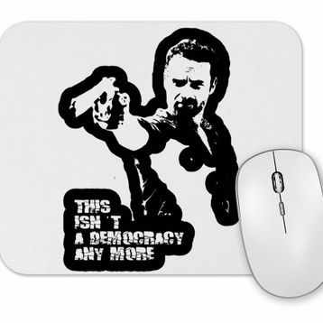 Baskı Dükkanı This isnt a Democracy Any More Mouse Pad