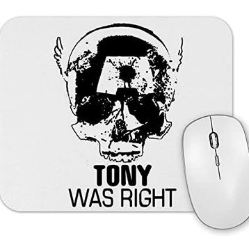 Baskı Dükkanı Tony Was Right Mouse Pad