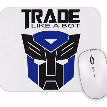 Baskı Dükkanı Trade Like a Bot Mouse Pad