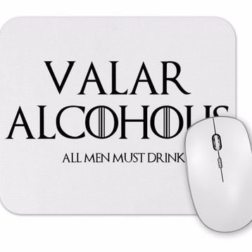Baskı Dükkanı Valar Alcoholis Mouse Pad
