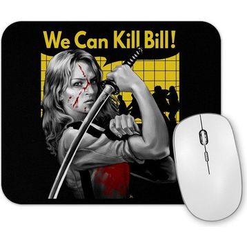 Baskı Dükkanı We Can Kill Bill Mouse Pad