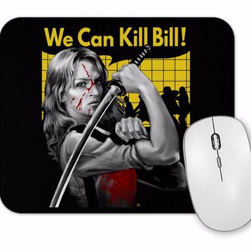 Baskı Dükkanı We Can Kill Bill Mouse Pad