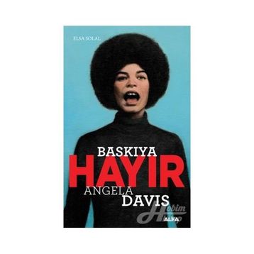 Baskıya Hayır Angela Davis - Elsa Solal
