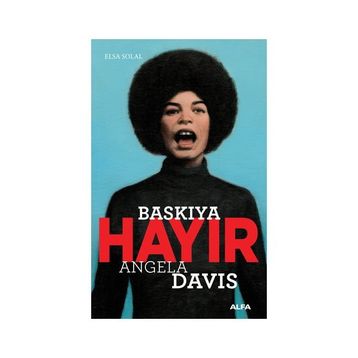 Baskıya Hayır Angela Davis - Elsa Solal