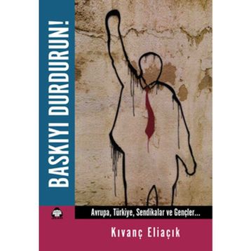 Baskıyı Durdurun! - Kıvanç Eliaçık