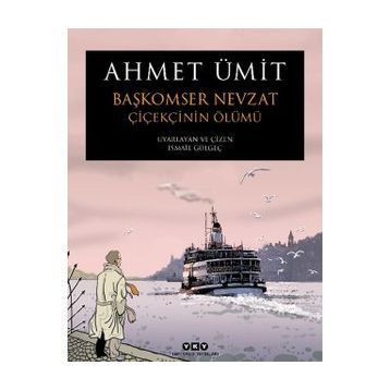 Başkomser Nevzat - Çiçekçi'nin Ölümü - Ahmet Ümit