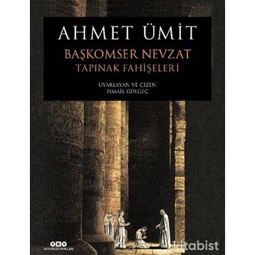 BAŞKOMSER NEVZAT - TAPINAK FAHİŞELERİ - AHMET ÜMİT