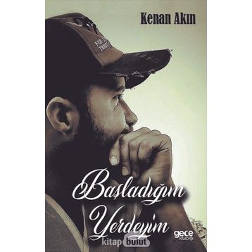 Başladığım Yerdeyim - Kenan Akın