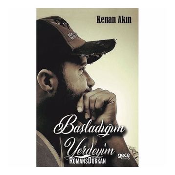 Başladığım Yerdeyim - Kenan Akın