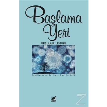 Başlama Yeri - ursula kroeber le guin