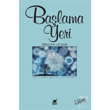 Başlama Yeri - ursula kroeber le guin