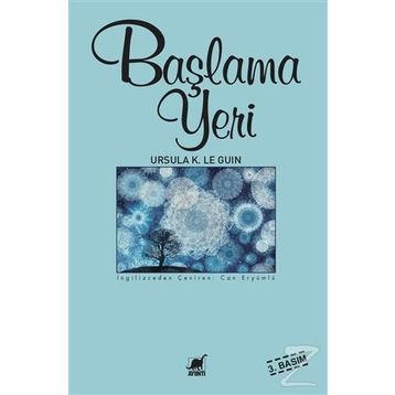 Başlama Yeri - ursula kroeber le guin