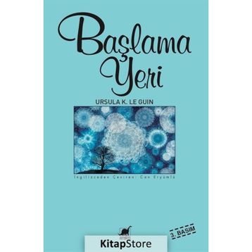 Başlama Yeri - ursula kroeber le guin