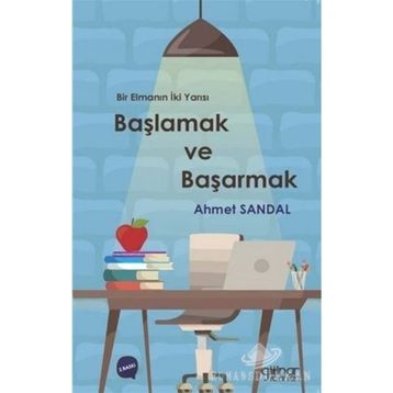 Başlamak Ve Başarmak - Ahmet Sandal