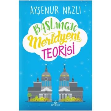 Başlangıç Meridyeni Teorisi - Ayşenur Nazlı