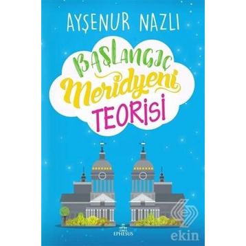 Başlangıç Meridyeni Teorisi - Ayşenur Nazlı