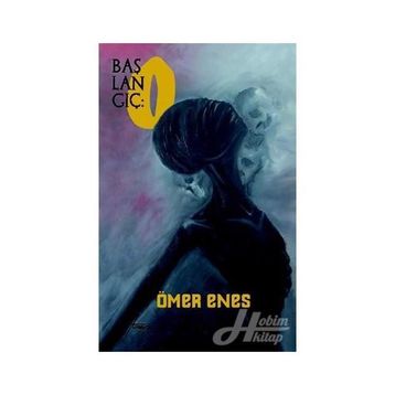 Başlangıç O - Ömer Enes
