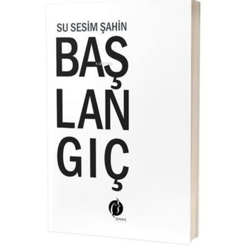 Başlangıç Su Sesim Şahin - Herdem Kitap