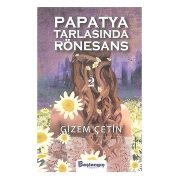 Başlangıç Yayınları Papatya Tarlasında Rönesans 2
