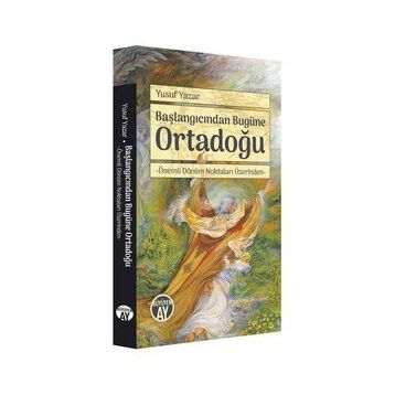 Başlangıcından Bugüne Ortadoğu - Yusuf Yazar