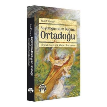 Başlangıcından Bugüne Ortadoğu - Yusuf Yazar