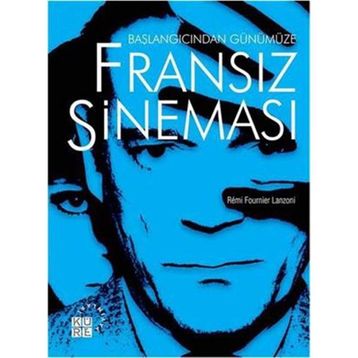 Başlangıcından Günümüze Fransız Sineması - Remi Fournier Lanzoni