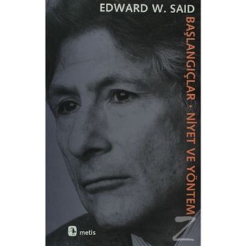 BAŞLANGIÇLAR-NIYET VE YÖNETİM - EDWARD W. SAID