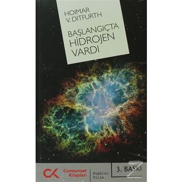 BAŞLANGIÇTA HIDROJEN VARDI - GENEL