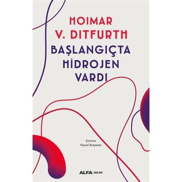 Başlangıçta Hidrojen Vardı - Hoimar Von Ditfurth