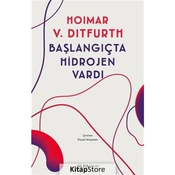 Başlangıçta Hidrojen Vardı - Hoimar Von Ditfurth