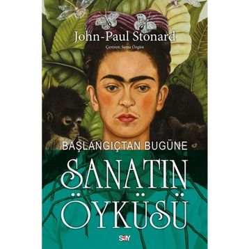 Başlangıçtan Bugüne Sanatın Öyküsü Say Yayınları