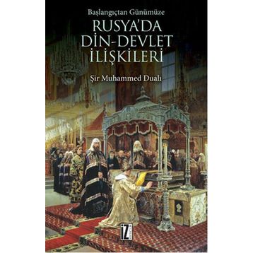 Başlangıçtan Günümüze Rusya’da Din - Devlet İlişkileri - Şir Muhammed Dualı