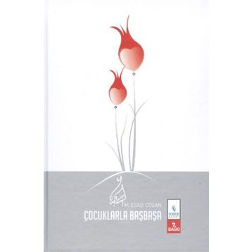 BAŞMAKALELER 5 ÇOCUKLARLA BAŞBAŞA - MAHMUT ESAT COŞAN