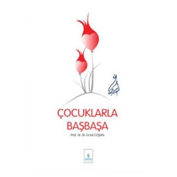 BAŞMAKALELER 5 ÇOCUKLARLA BAŞBAŞA - MAHMUT ESAT COŞAN