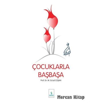 BAŞMAKALELER 5 ÇOCUKLARLA BAŞBAŞA - MAHMUT ESAT COŞAN