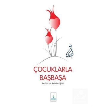 BAŞMAKALELER 5 ÇOCUKLARLA BAŞBAŞA - MAHMUT ESAT COŞAN