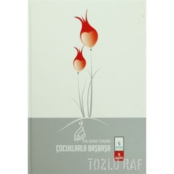 BAŞMAKALELER 5 ÇOCUKLARLA BAŞBAŞA - MAHMUT ESAT COŞAN