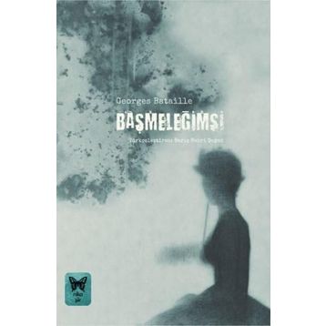 Başmeleğimsi - Georges Bataille