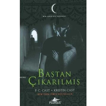 Baştan Çıkarılmış - Gece Evi Serisi 6 - P.C Cast