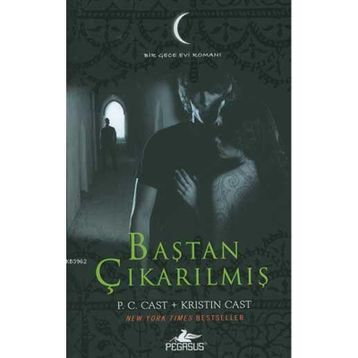 Baştan Çıkarılmış - Gece Evi Serisi 6 - P.C Cast