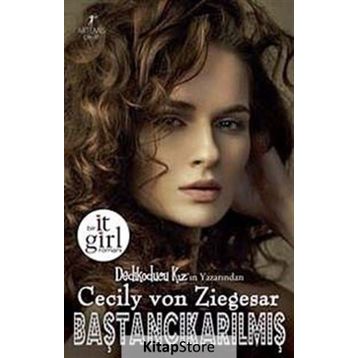 BAŞTANÇIKARILMIŞ - CECILY VON ZIEGESAR
