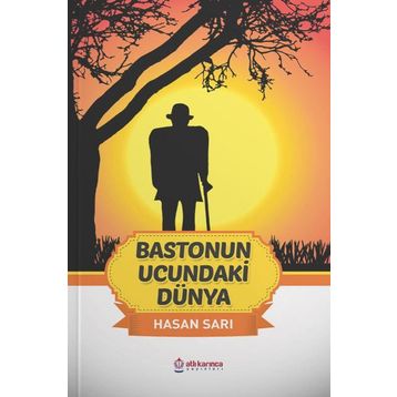 Bastonun Ucundaki Dünya - Hasan Sarı