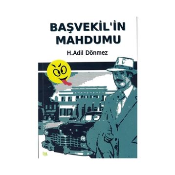 Başvekil'in Mahdumu - H. Adil Dönmez