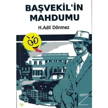 Başvekil'in Mahdumu - H. Adil Dönmez
