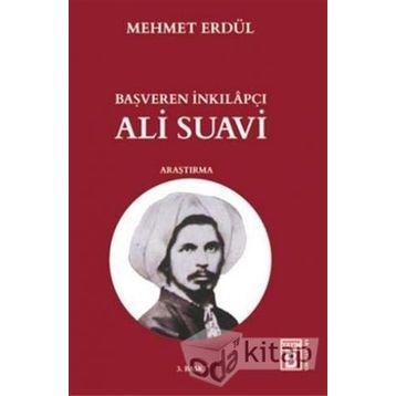 Başveren İnkılapçı Ali Suavi - Mehmet Erdül