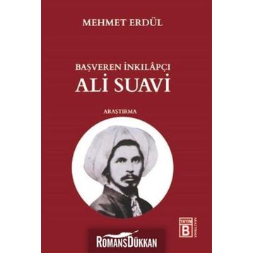 Başveren İnkılapçı Ali Suavi - Mehmet Erdül