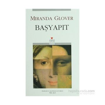 BAŞYAPIT - MIRANDA GLOVER